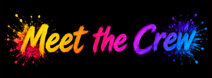 meet the crew in colourful font