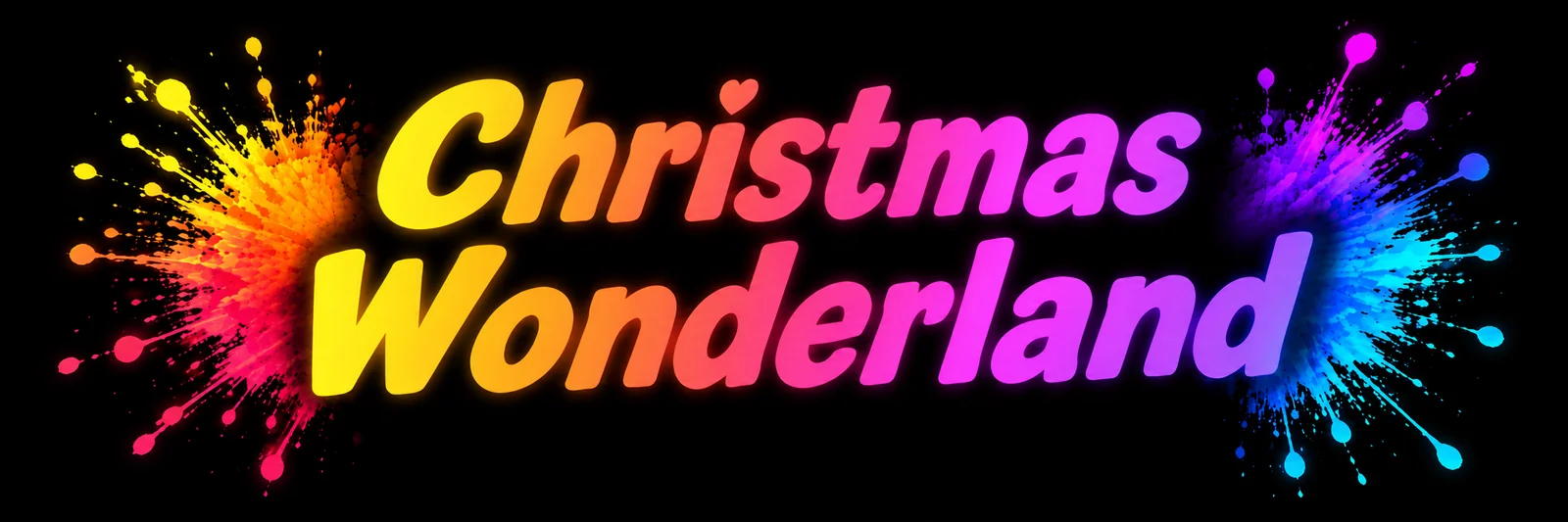 Christmas Wonderland title in bright neon paint-splash lettering for the Pink Patsy festive family event at The Redwood Cafe, Whetstone
