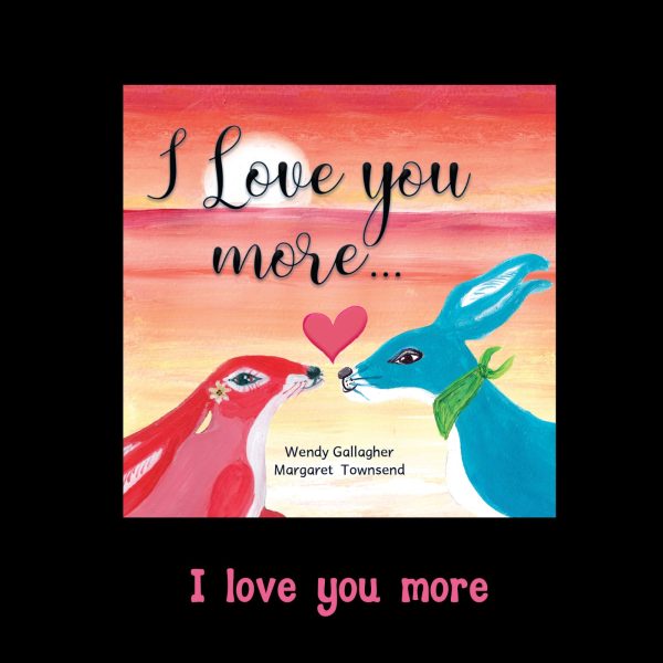 I Love You More: Pink Patsy and Bobby Blue children’s picture book cover I Love You More children’s picture book cover by Wendy Gallagher and Margaret Townsend: Pink Patsy and Bobby Blue touching noses under a pink heart at sunset