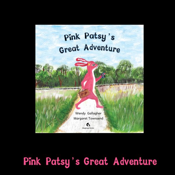Pink Patsy's Great Adventure book cover Pink Patsy's Great Adventure rhyming children's picture book cover by Wendy Gallagher and Margaret Townsend